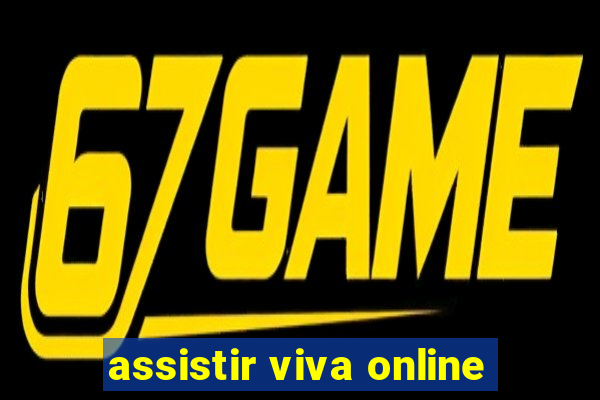 assistir viva online